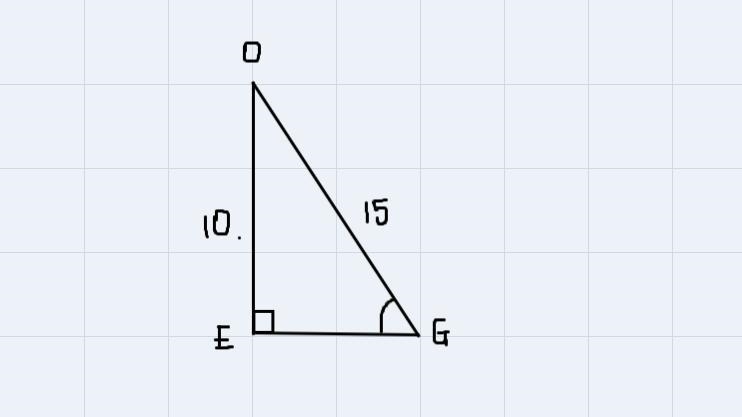 Right triangle GEO has right angle E.The length of segment EO is 10 and the length-example-1