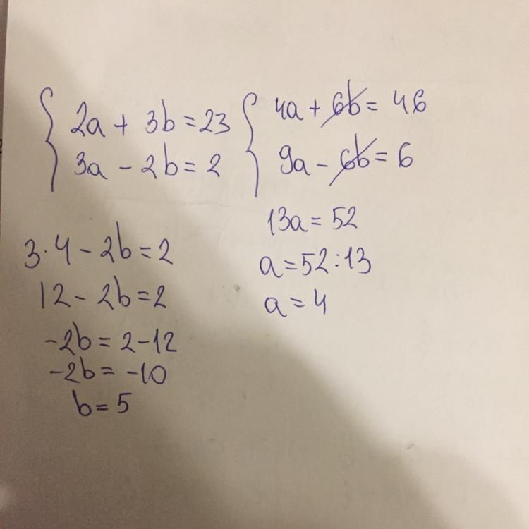 Consider the following system of equations. 2a + 3b = 23 3a – 2b = 2 What is the solution-example-1