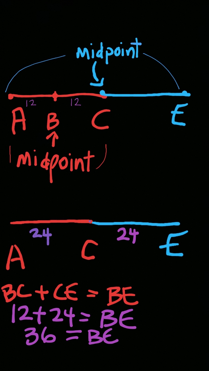 B is the midpoint of segment AC and C is the midpoint of segment AE. If BC = 12 what-example-1