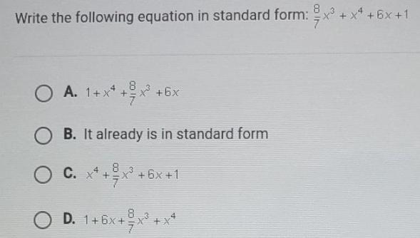 Write the following equation in standard form: x + x4 + 6x +1-example-1