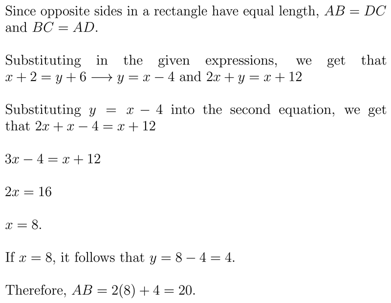 ABCD is a rectangle. AB = 2x + y, BC = x + 2, DC = x + 12, and AD = y + 6. Find AB-example-1