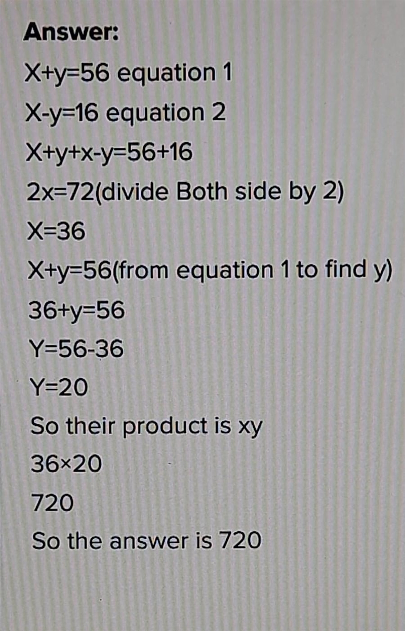 The sum of Numbers is 56 . The diference of the 2 numbers is 16. What is the product-example-1