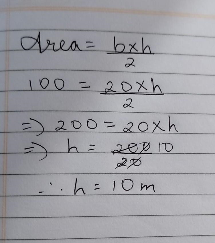 What's the height of a triangle if we know the base is 20 m and the area is 100 m-example-1