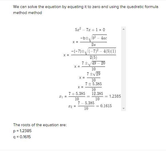 P and q are roots of the equation 5x^2 - 7x +1. find to value of p^2 x q +q^2 x p-example-1