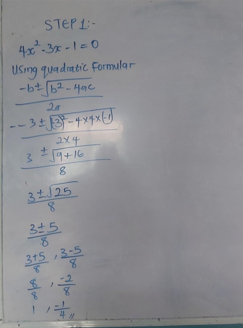 18. Use the quadratic formula to solve 4x2-3x - 1 = 0. O {-1,1} O {1,1} O {-1,-1} O-example-1