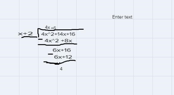 Please help me: Divide.(4x² +14x+16) / (x+2)Your answer should give the quotient and-example-1