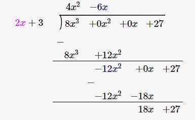 #6) long division a. Let P(x) = 8x^3 + 27 and D(x) = 2x + 3-example-2