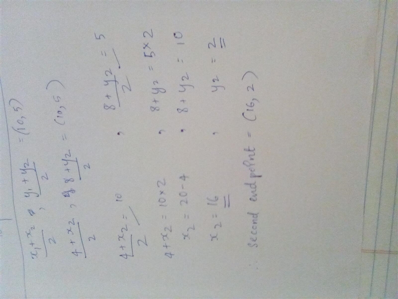 If a line segment contains one endpoints at (4,8) and has midpoint (10,5)what is second-example-1