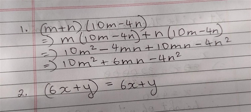 Expand the following 1. ( m+n)(10m-4n) 2.(6x+y)​-example-1