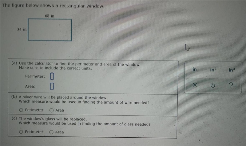 The figure below shows a rectangular window. 34 in (a) Use the calculator to find-example-1