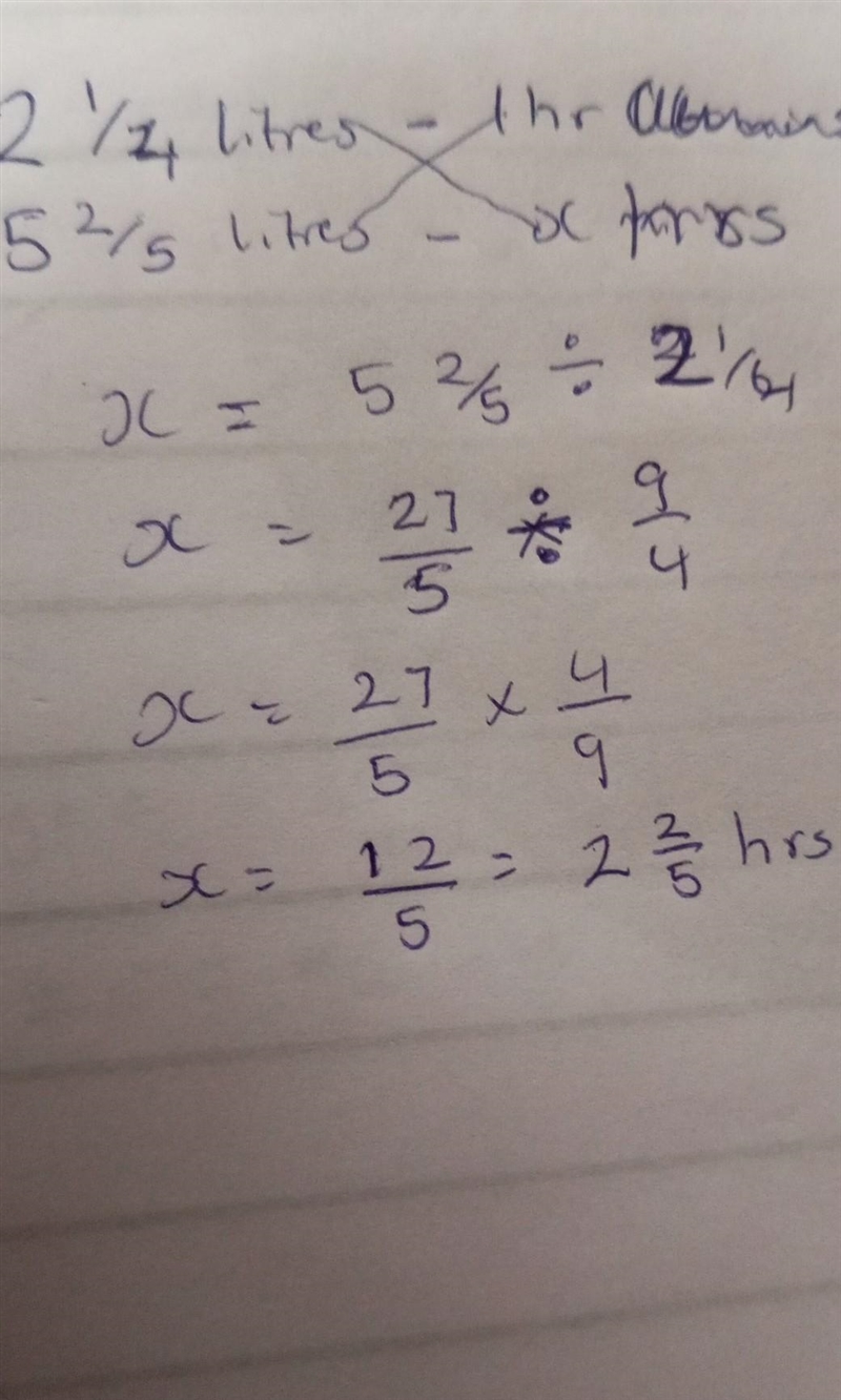 A water pipe is leaking 2 1⁄4 litres of water every hour. How long will it take 5 2⁄5 litres-example-1