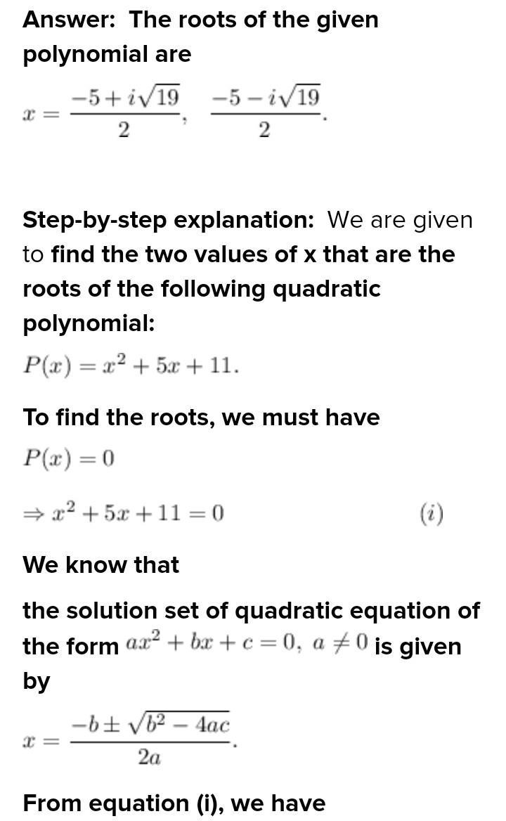 Which two values of x are roots of the polynomial below? x2 + 5x + 11-example-1