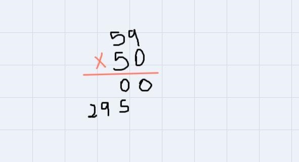 50 × 59 = ??? im sorry im not good at math-example-3