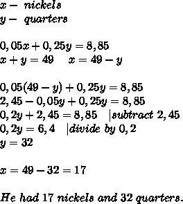 Dustin has only nickels and quarters in his piggy bank. He has 49 coins total for-example-1