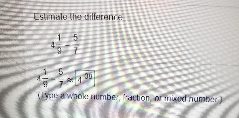 LIK ✓ Completed Completed 7.6.1P-12 Estimate the difference, 5 1 4 9 7 1 5 4 38 4. 9 7 (Type-example-1