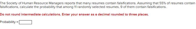 The Society of Human Resource Managers reports that many resumes contain falsifications-example-1