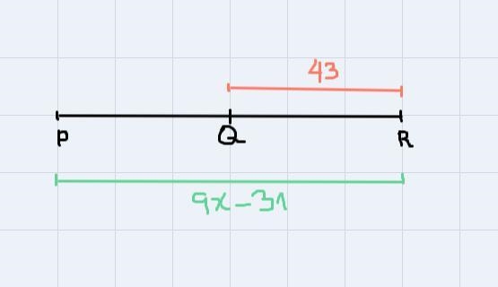 PR = 9x -31 and QR = 43: Find xQ is the midpoint of PR-example-1