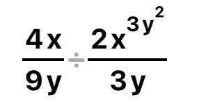 4x over 9y divided by 2x^3y^2 over 3y-example-1