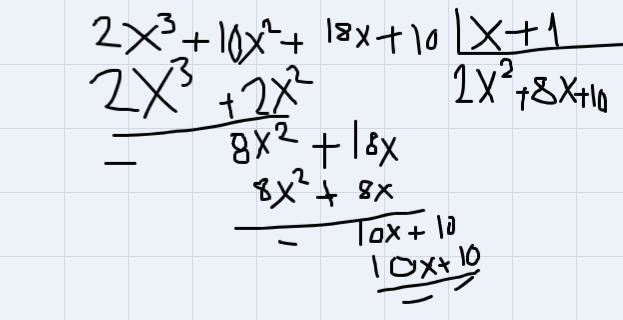 If f(x) = 2x^3 + 10x^2 + 18x + 10 and x + 1 is a factor of f(x), then find all of-example-1