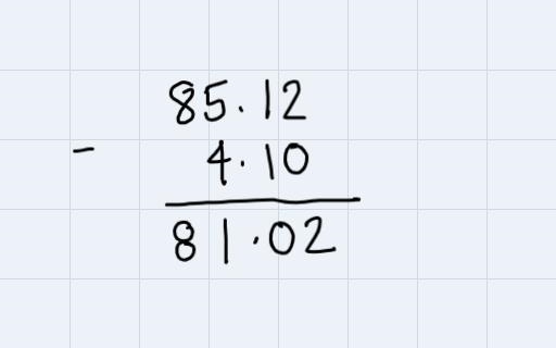 Find the difference: 85.12 - 4.1A. 85.12 - 4.10 ———- 81.02B. 85.12 -4.1 ———- 85.31C-example-1