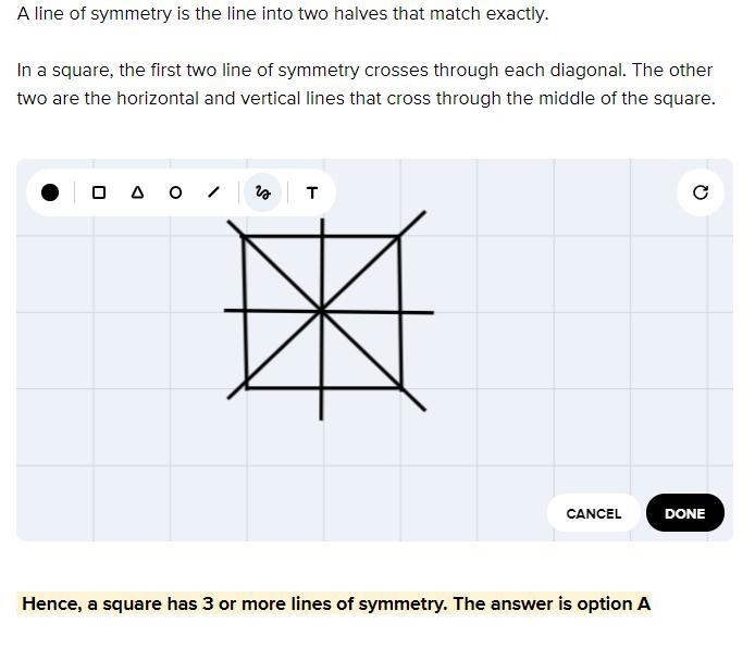 What is the total number of lines of symmetry in a square?A. 3 or moreB. 2C. 0D. 1-example-2