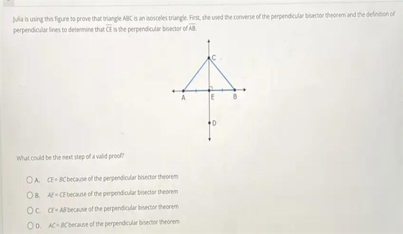 Julia is using this figure to prove that triangle ABC is an isosceles triangle. First-example-1