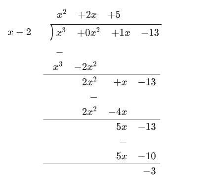 Find the quotient and remainder using long division. x + x - 13 x - 2 The quotient-example-1