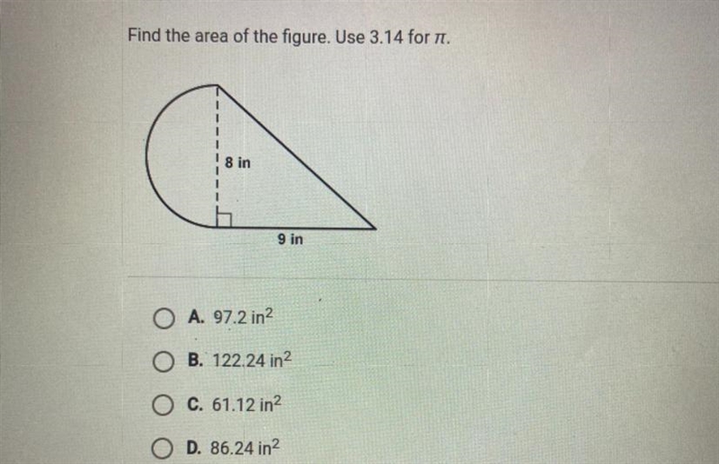 Find the area of the figure. Use 3.14 for .18 in9 inO A. 97.2 in2O B. 122.24 in2O-example-1