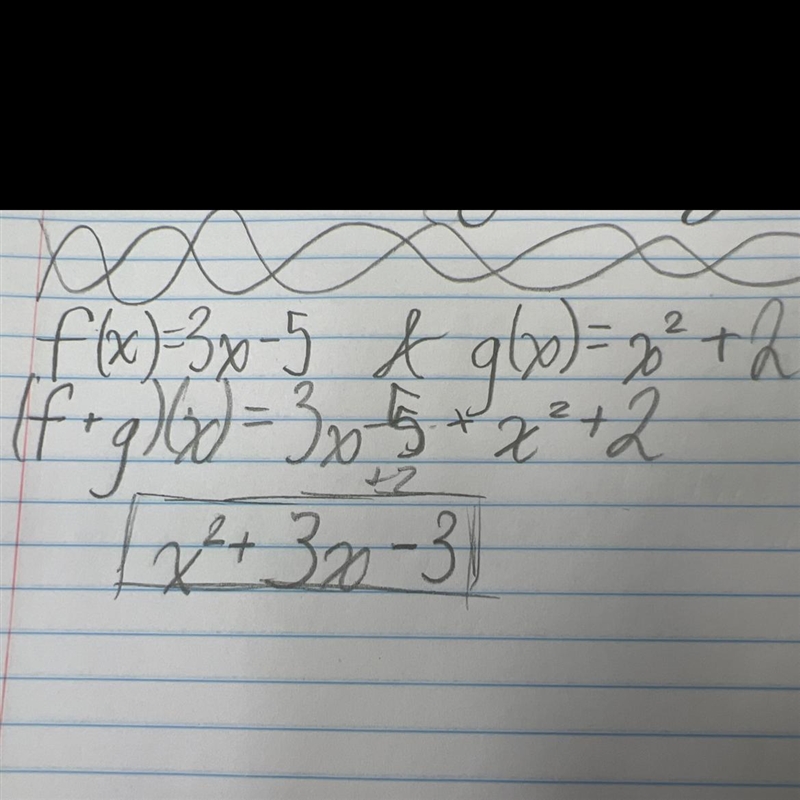 For f(x) = 3x - 5 and g(x) = x² + 2, find (f+ g)(x).-example-1