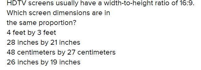 HDTV screens usually have a width to height ratio of 16:9 which screen dimentions-example-1