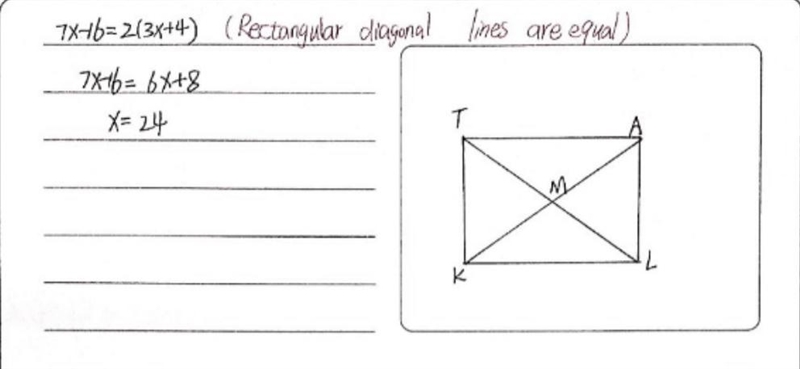 Quadrilateral TALK Is a rectangle. Find the value of x when TL = 7x - 16 and KM = 3x-example-1