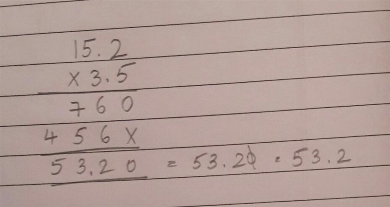 What is 3.5 multiplied by 15.2 please-example-1