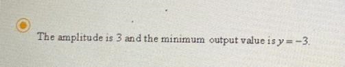 For the given function, state the amplitude and the minimum output for the function-example-1