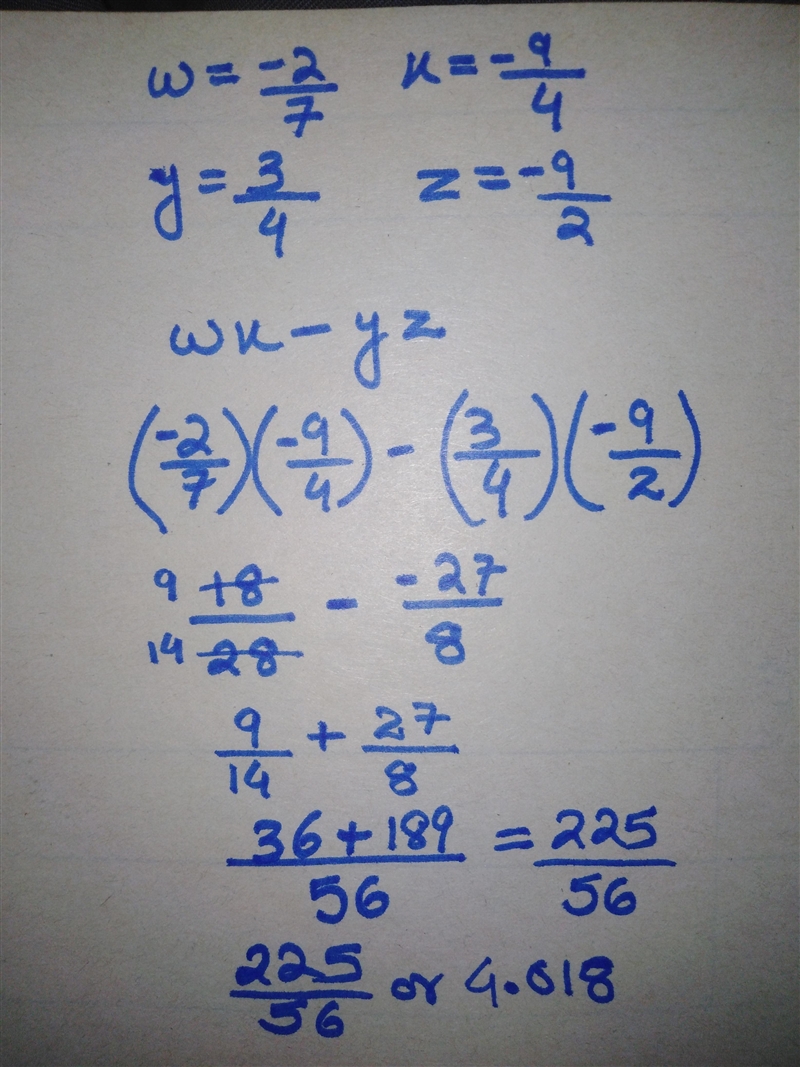 W=(-2/7)xx=(-9/4),y=3/4 ,and z=(-9/2) evaluate wx-yz-example-1