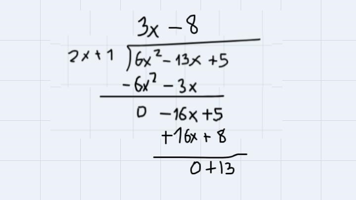 What is(6 {x}^(2) - 13x + 5)divided by(2x - 1)-example-3