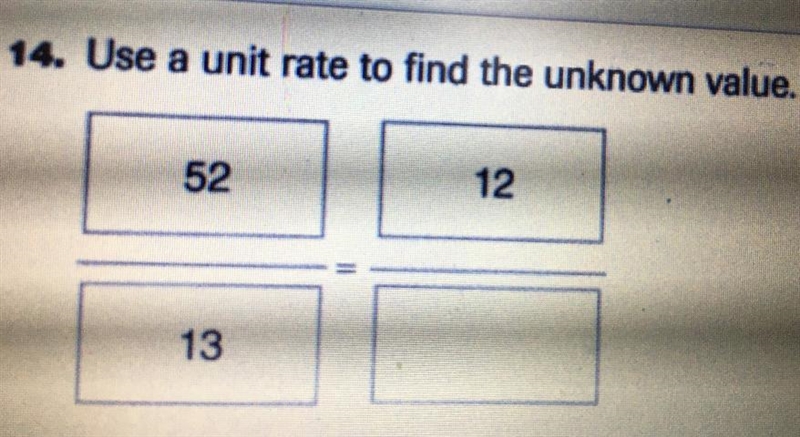 14. Use a unit rate to find the unknown value.52——=1232 Blank-example-1