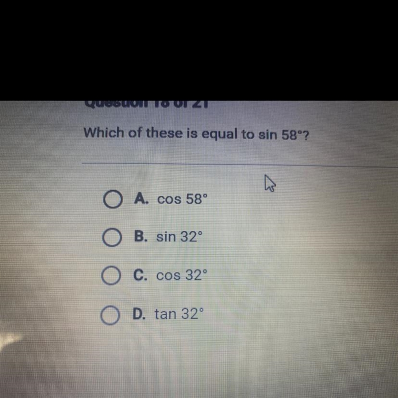 Which of these is equal to sin 58°?-example-1