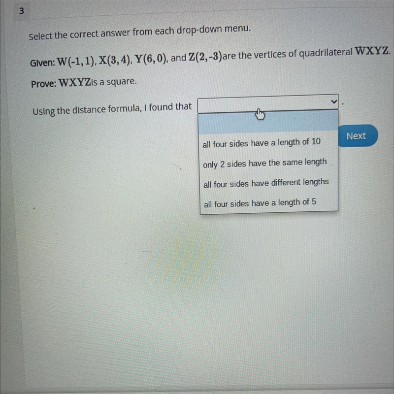 Select the correct answer from each drop-down menu.Glven: W(-1, 1), X(3, 4), Y(6, 0), and-example-1