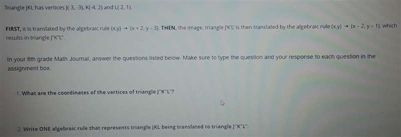 1. What are the coordinates of the vertices of triangle J"K"L"? 2. Write-example-1