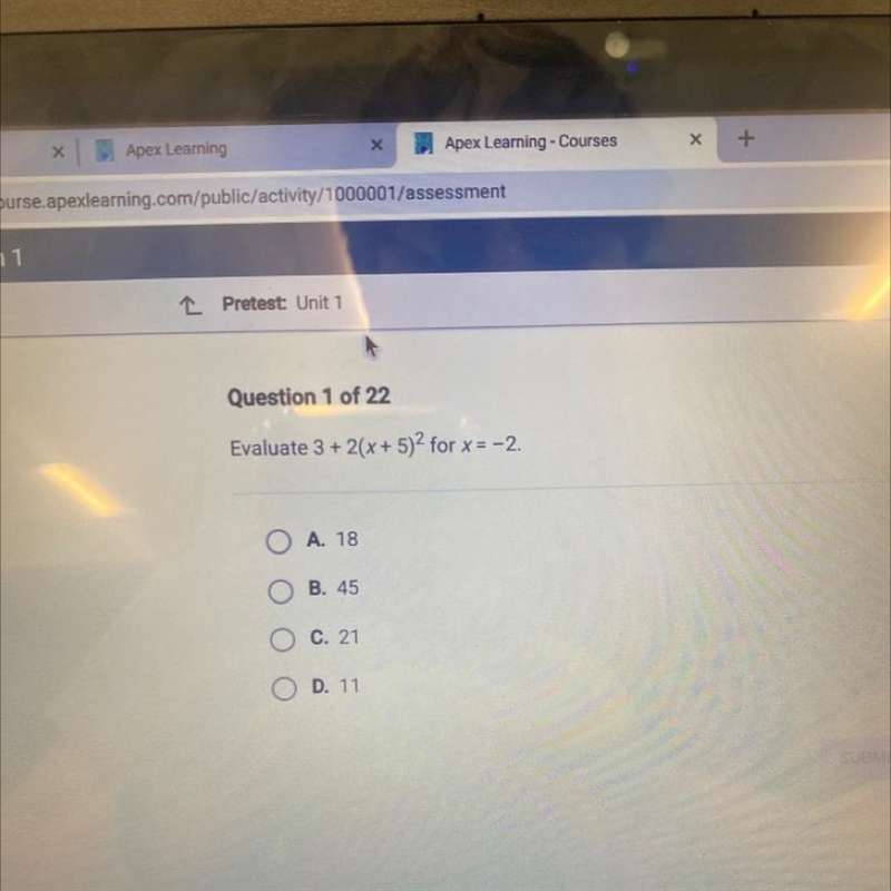 Evaluate 3 + 2(x + 5)² for x = -2. OA. 18 OB. 45 OC. 21 OD. 11-example-1