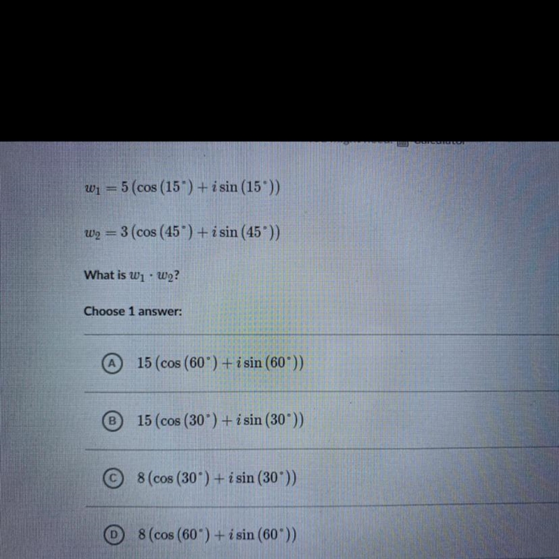 wu = 5 (cos (15") + i sin (15))w2 = 3 (cos (45') + i sin (45-))What is wi. W-example-1