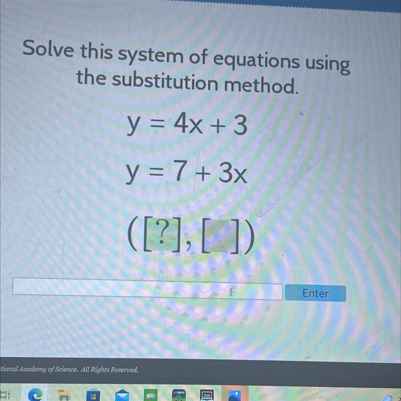 Solve this system of equations usingthe substitution method.y = 4x + 3y = 7 + 3x=([?], []).-example-1