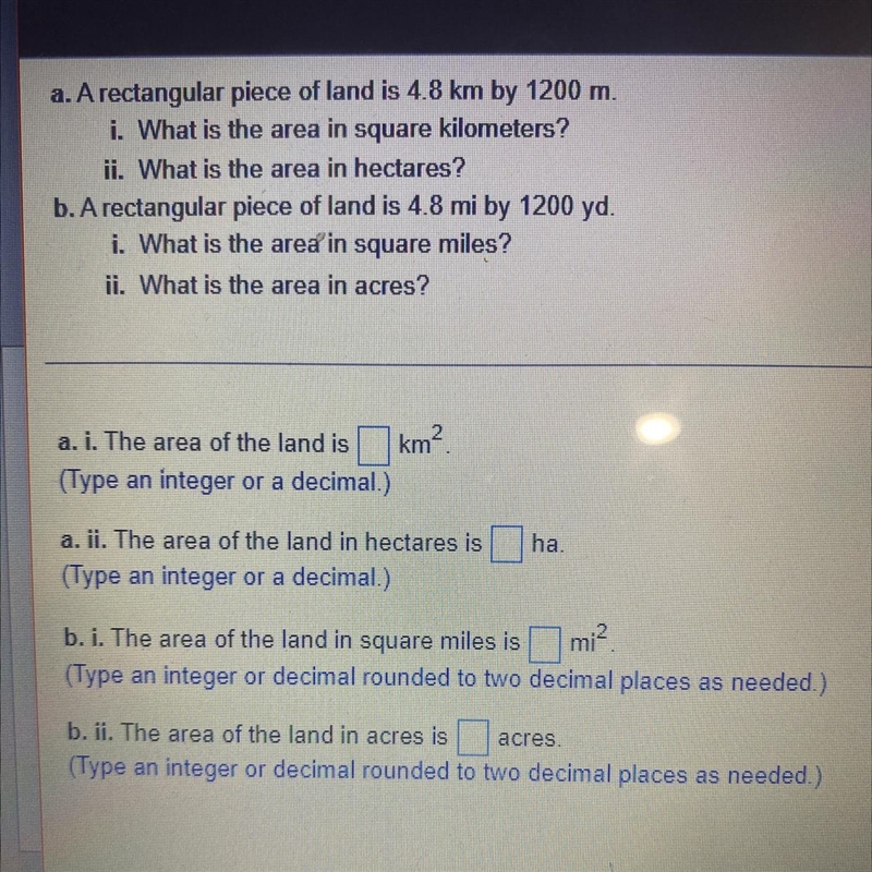 a. A rectangular piece of land is 4.8 km by 1200 m.i. What is the area in square kilometers-example-1