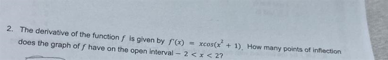 The derivative of the function is given by ‘(X) = Xcos (X squared plus one) How many-example-1