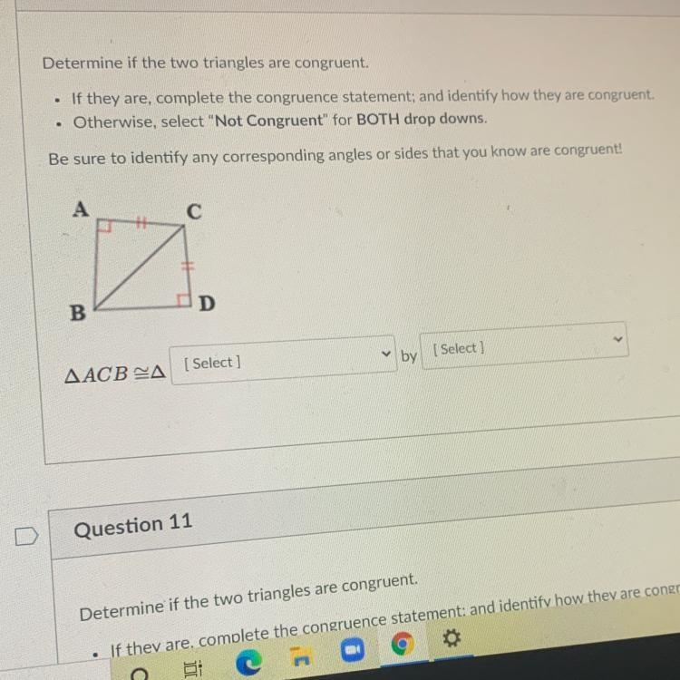 Determine if the two triangles are congruent.• If they are, complete the congruence-example-1