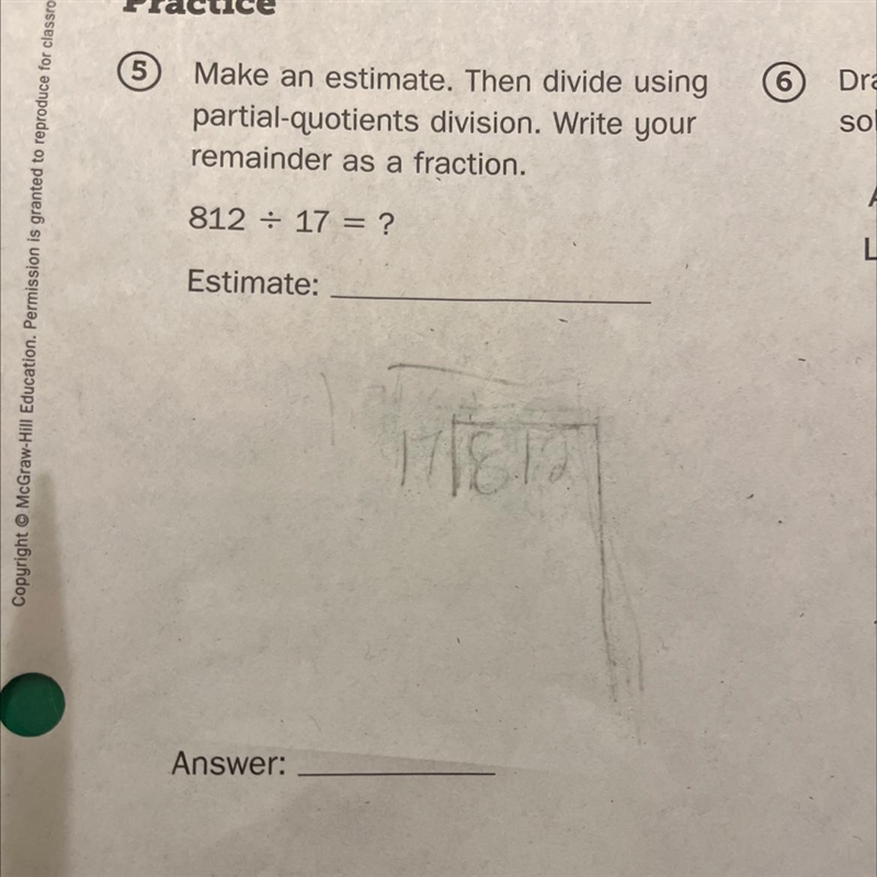 Make a estimate then divide using partial-quotients division write your remainder-example-1