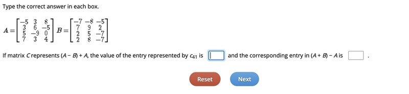 Type the correct answer in each box.If matrix C represents (A − B) + A, the value-example-1