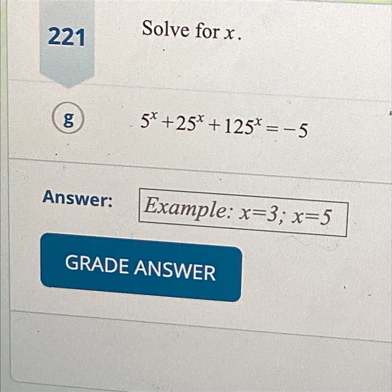 Solve for x. 5^x +25^x+125^x=-5-example-1