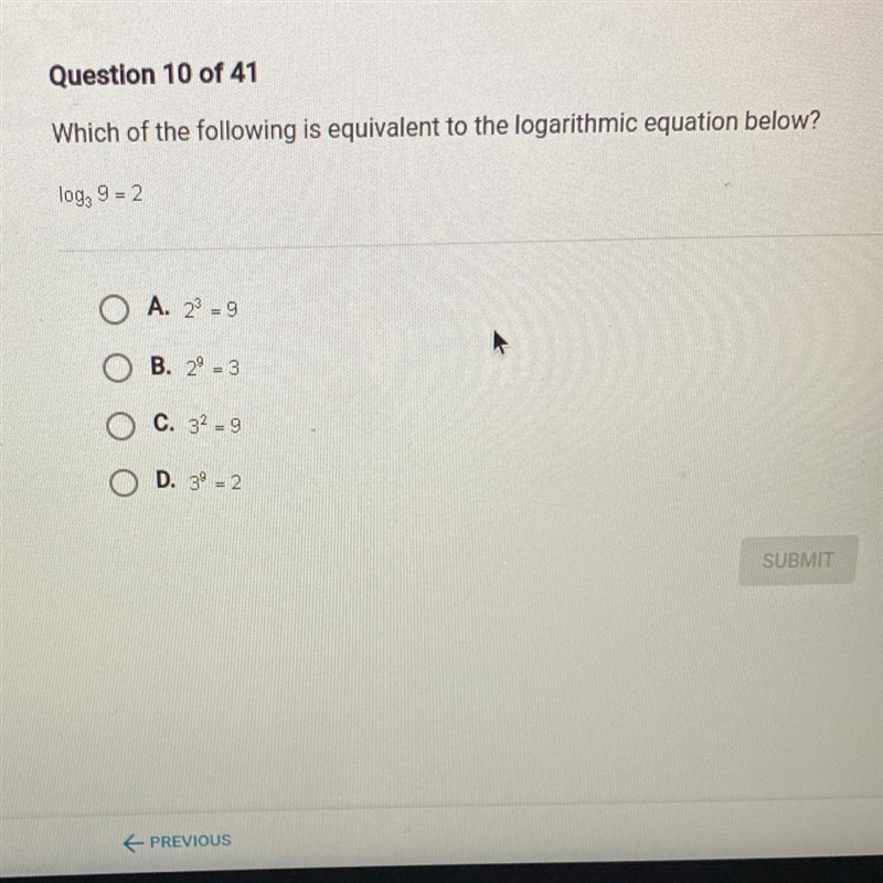 Which of the following is equivalent to the logarithmic equation below?Log^3 9=2-example-1