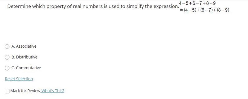 Determine which property of real numbers is used to simplify the expression.4 minus-example-1